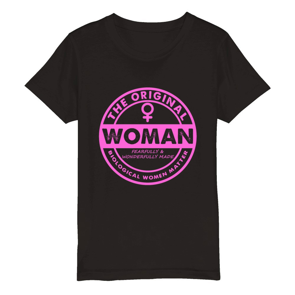 The Original Woman Made Biological Matter Women Organic Kids Crewneck T-shirt