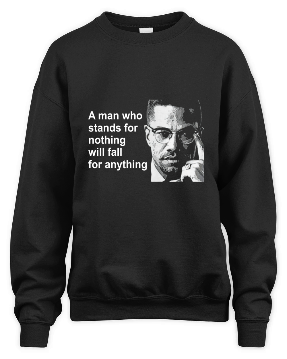 A man who stands for nothing will fall for anything Unisex Premium Crewneck Sweatshirt
