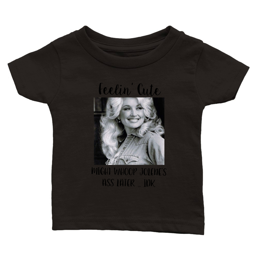 Dolly Parton Feeling Cute Classic Baby Crewneck T-shirt