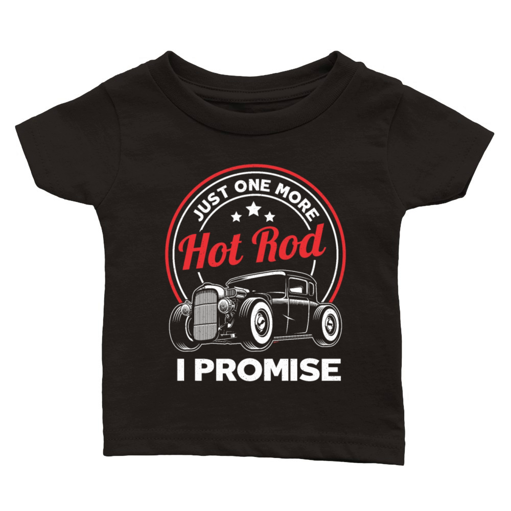 Just One More Hot Rod Classic Car Vintage Hotrod Classic Baby Crewneck T-shirt