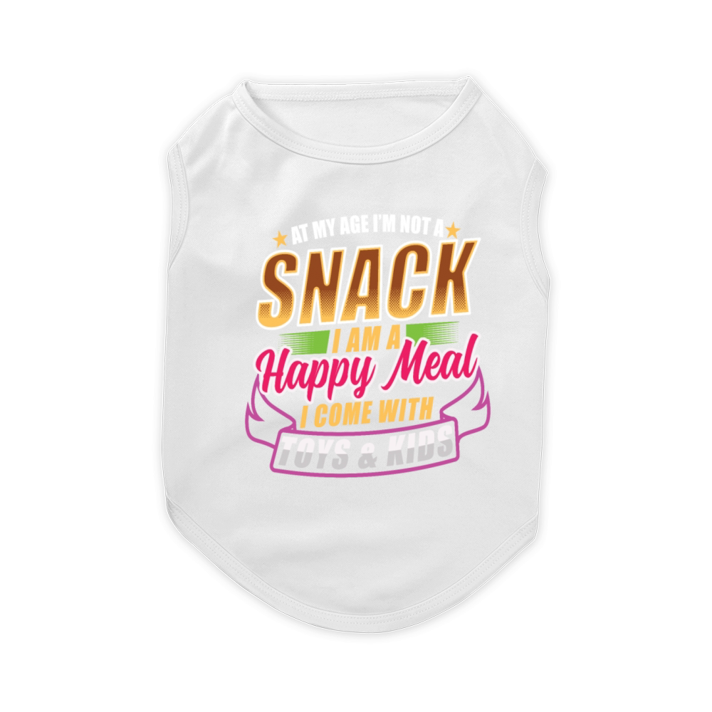 At My Age I'm Not A Snack I Am A Happy Meal Quotes Pet T-Shirt