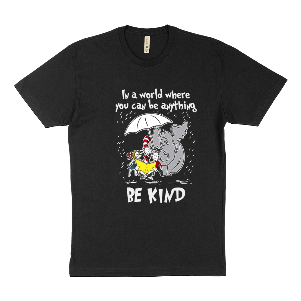 Dr Seuss In a world where you can be anything be kind shirt Sustainable T-Shirt