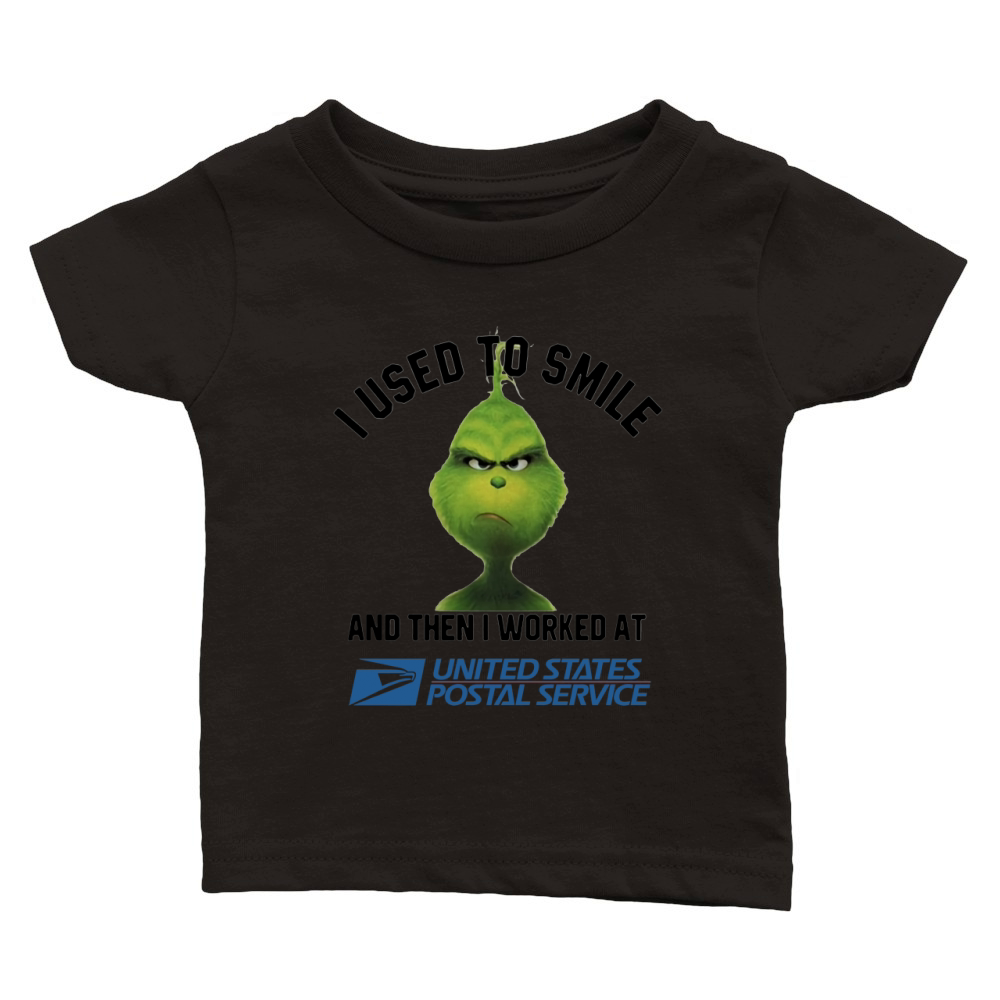 Grinch i used to smile and then i worked at united states postal service Classic Baby Crewneck T-shirt