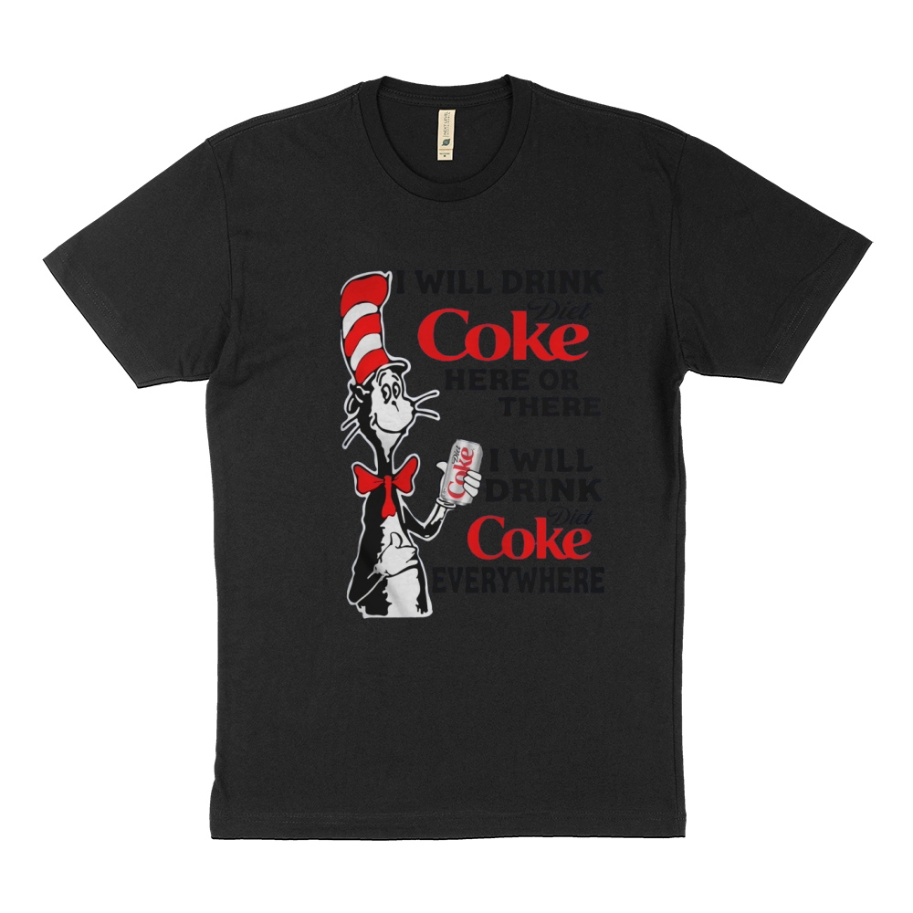 I will drink Diet Coke here or there Sustainable T-Shirt
