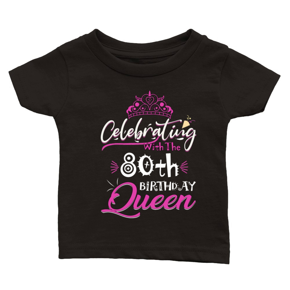 Celebrating With The 80th Birthday Queen Classic Baby Crewneck T-shirt