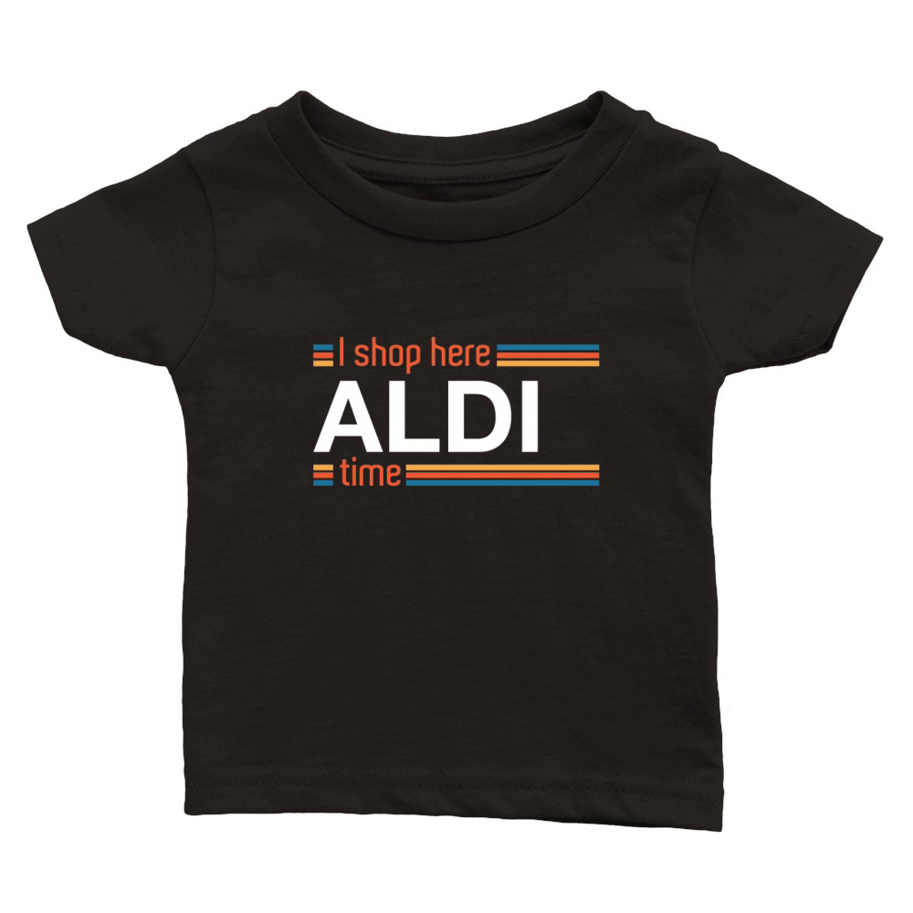I Shop Here Aldi Time Classic Baby Crewneck T-shirt