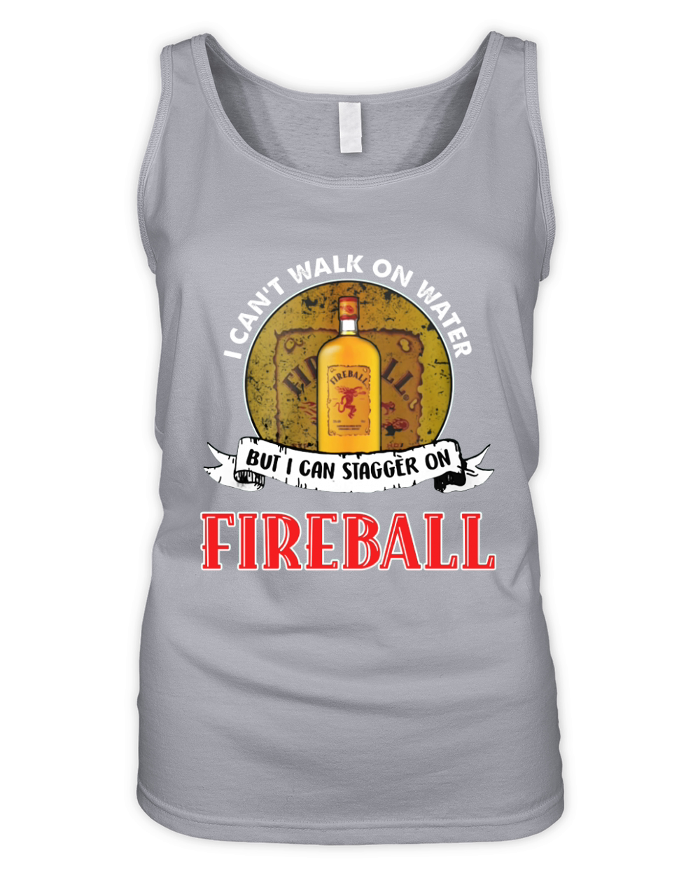 I can’t walk on water but I can stagger on Fireball Organic Women's Tank Top
