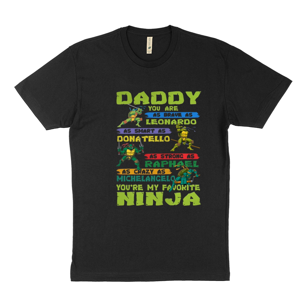 Ninja Turtles Daddy You Are My Favorite Ninja Sustainable T-Shirt