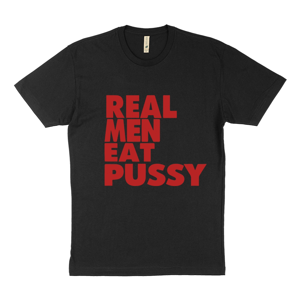REAL MEN EAT PUSSY Sustainable T-Shirt