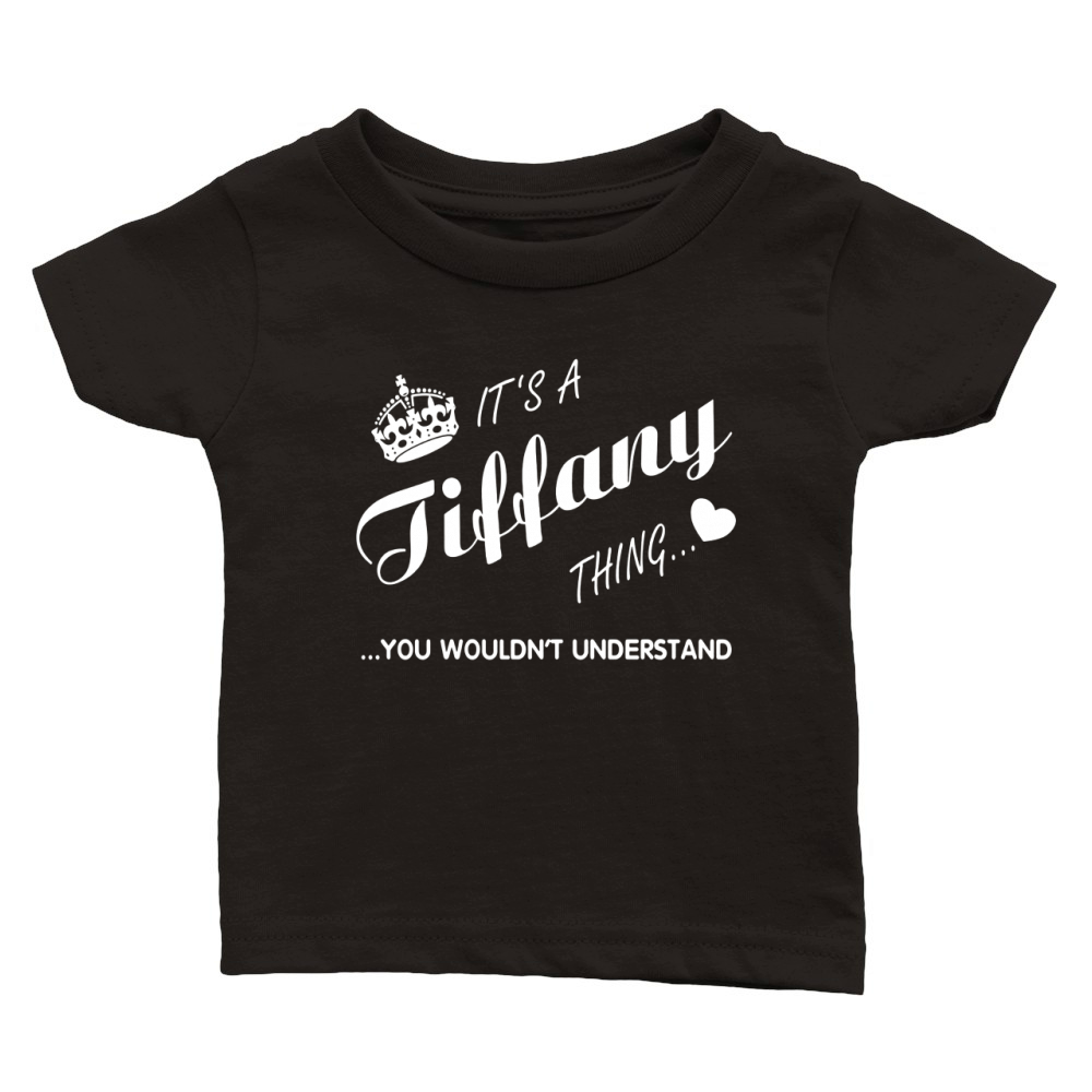 It's a Tiffany thing you tshirt-Tiffany t shirt-Name shirt Classic Baby Crewneck T-shirt