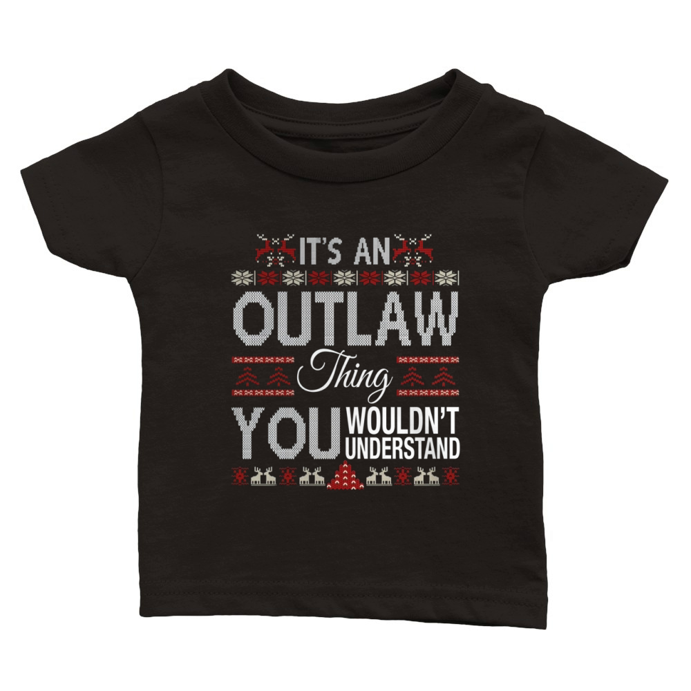 OUTLAW Name shirt, OUTLAW Funny Name, OUTLAW Family Name Gifts T Shirt Classic Baby Crewneck T-shirt