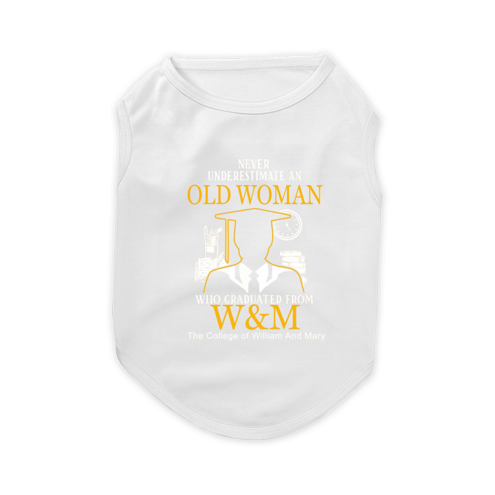 Never Underestimate A Woman Who Graduated From College of William And Mary Pet T-Shirt
