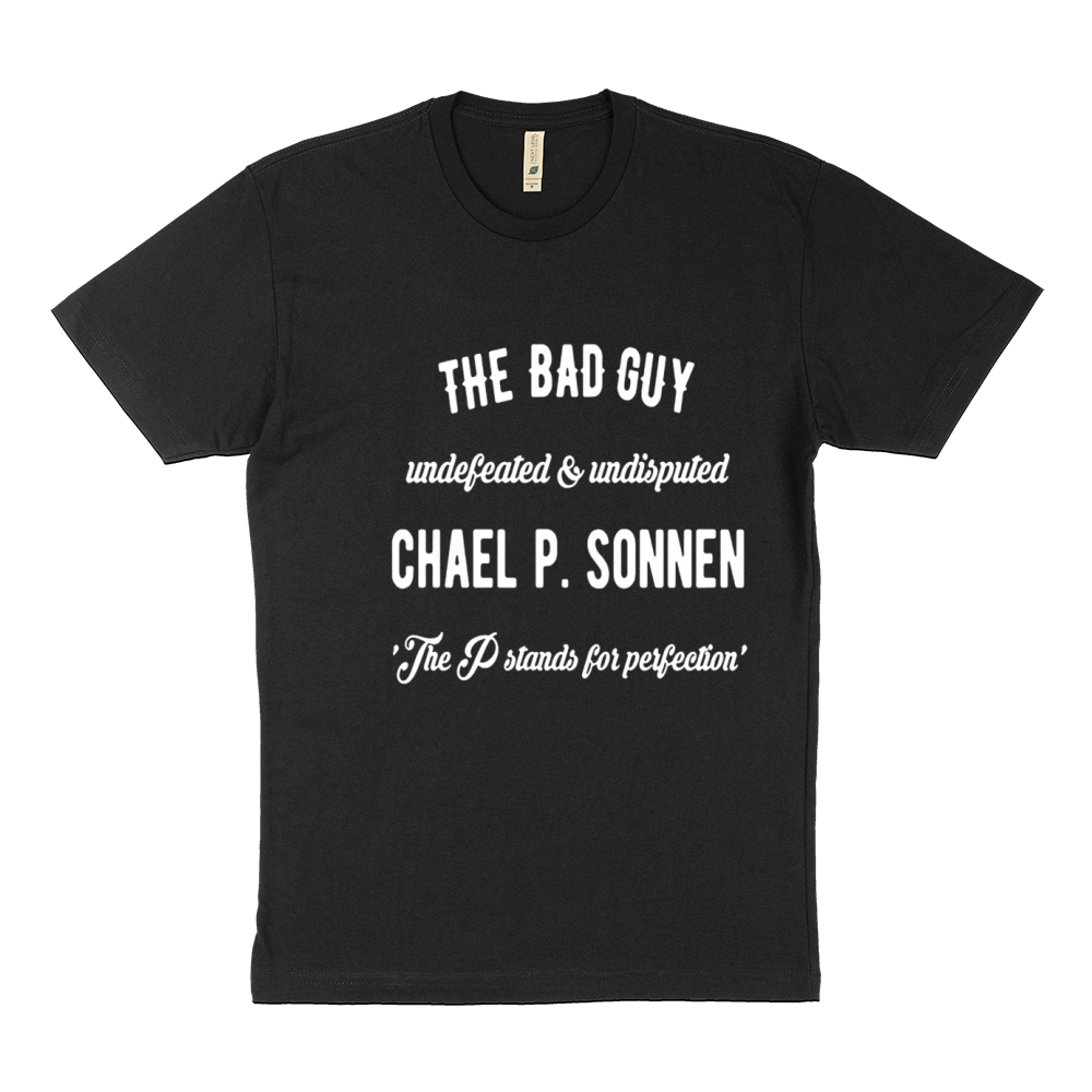 chael sonnen quote Sustainable T-Shirt