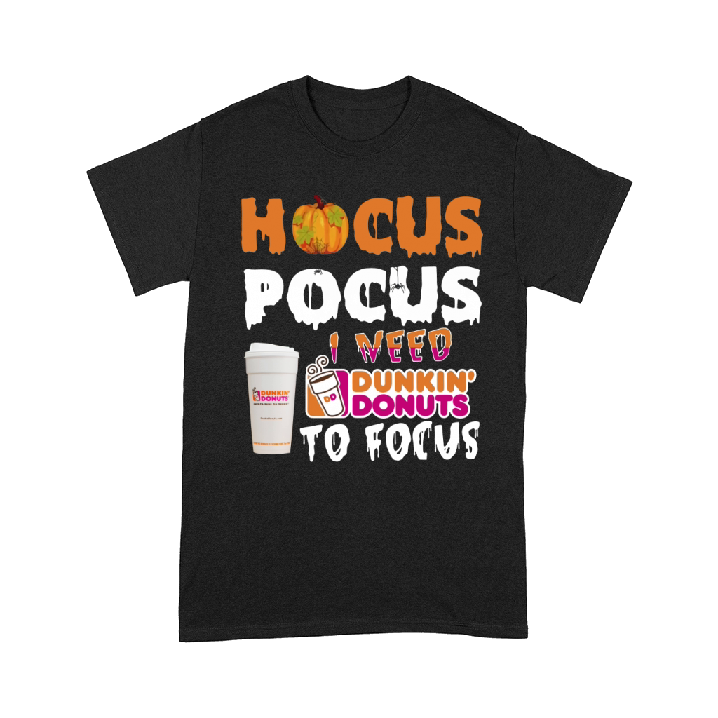 Hocus Pocus I need Dunkin’ Donuts to focus Comfort T-shirt