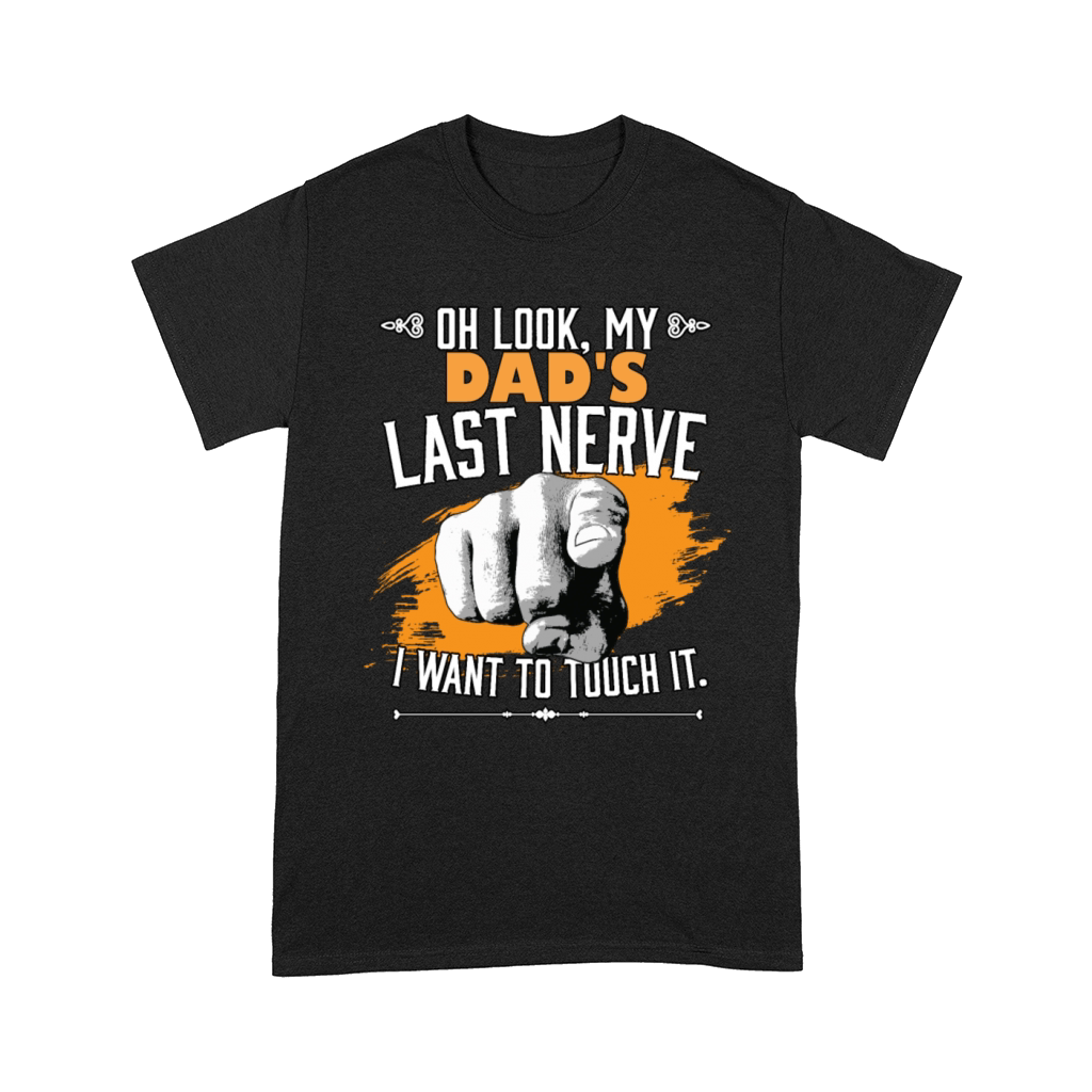Look My Dad's Last Nerve Funny Kids Father's Day Comfort T-shirt
