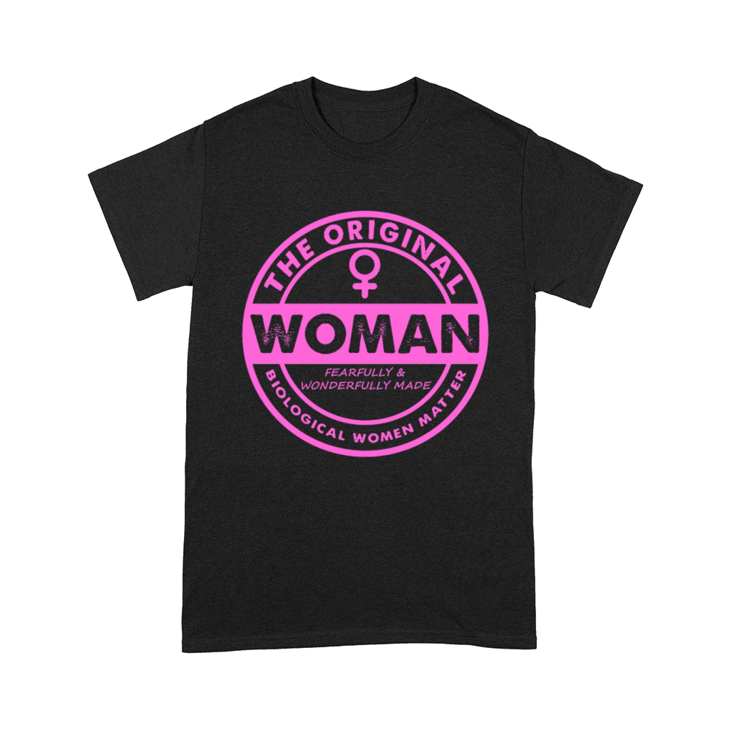 The Original Woman Made Biological Matter Women Comfort T-shirt