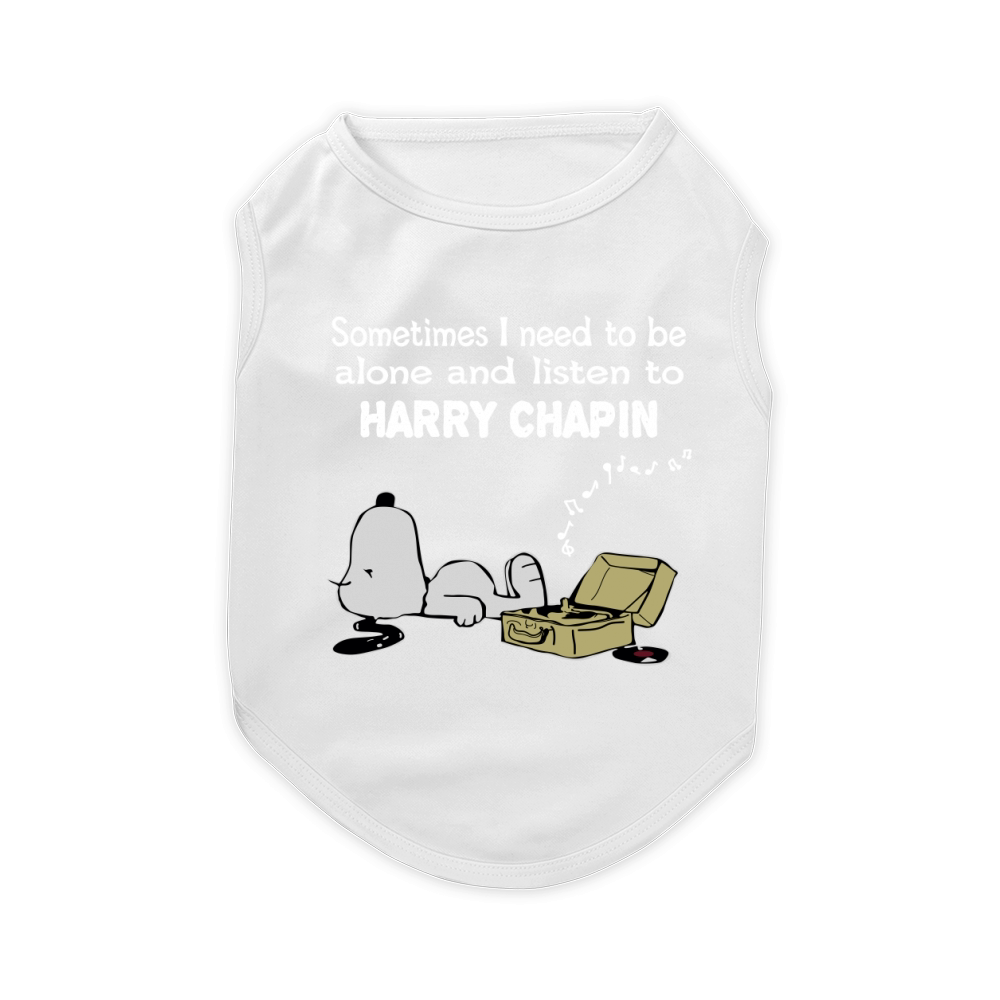 Sometimes I need to be alone and listen to Harry Chapin Pet T-Shirt