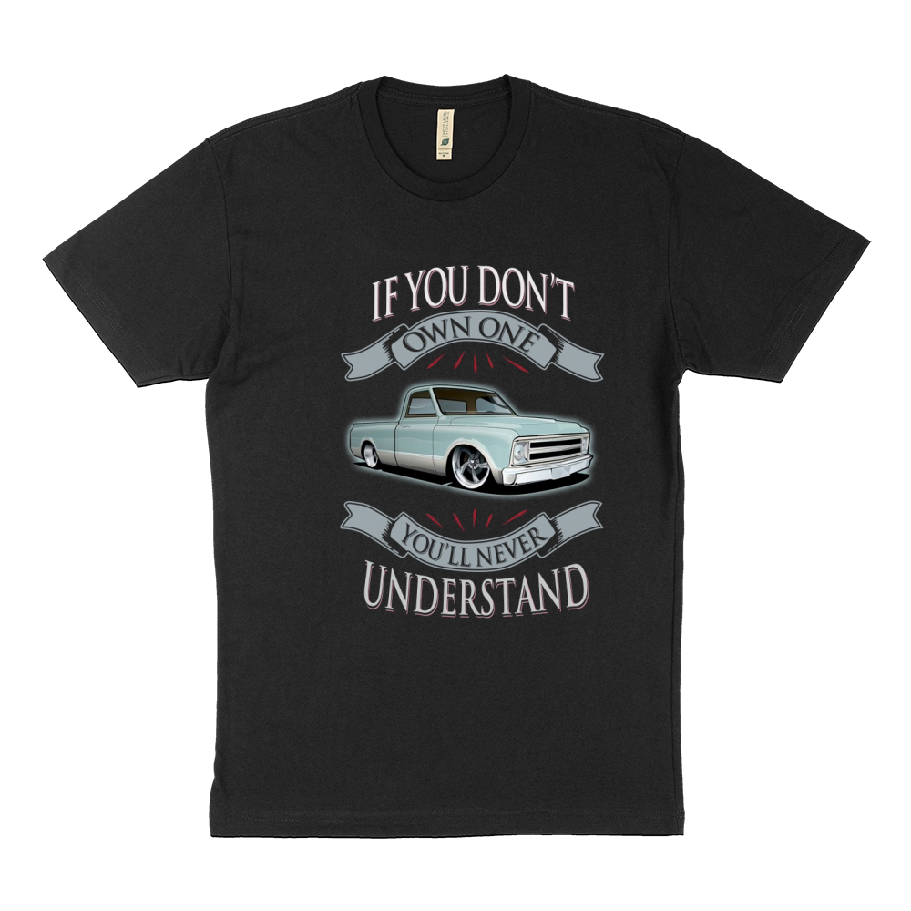 If You Don't Own One You'll Never Understand C10 Old Car Sustainable T-Shirt