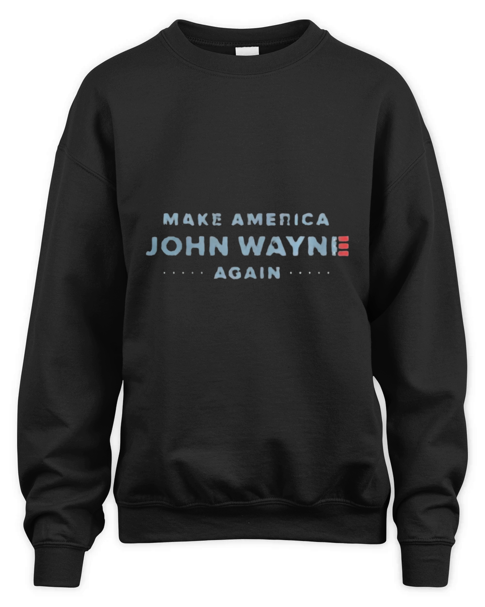 Make America John Wayne Again American Flag Unisex Premium Crewneck Sweatshirt