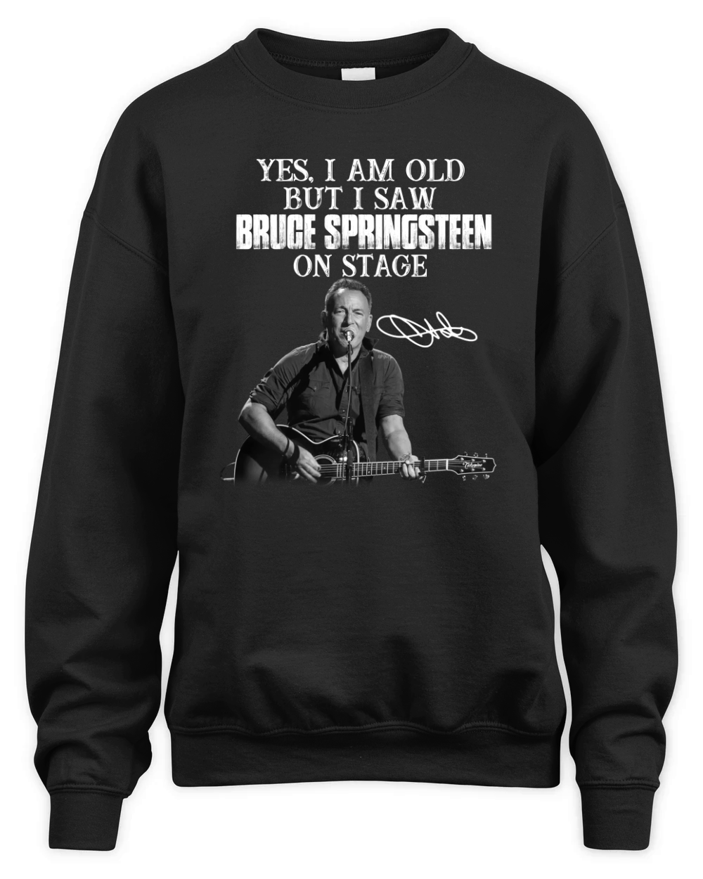 Official Yes I am old but I saw Bruce Springsteen on stage signature Unisex Premium Crewneck Sweatshirt