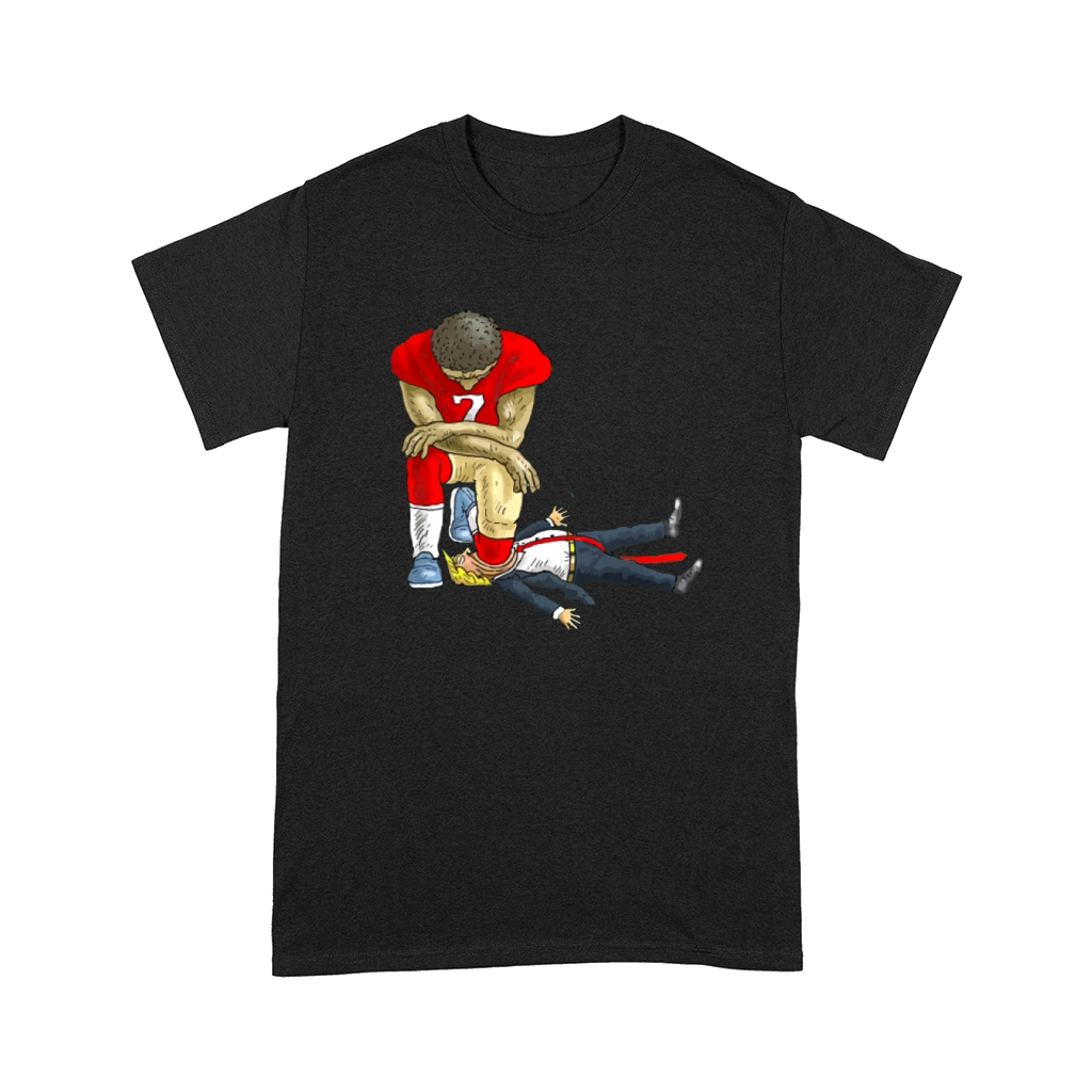Colin Kaepernick take a knee on mouth Trump Comfort T-shirt