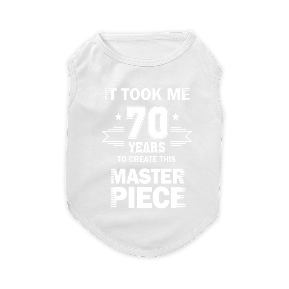 Funny 70 Years Old Joke Shirt 70th Birthday Gag Gift Idea Pet T-Shirt