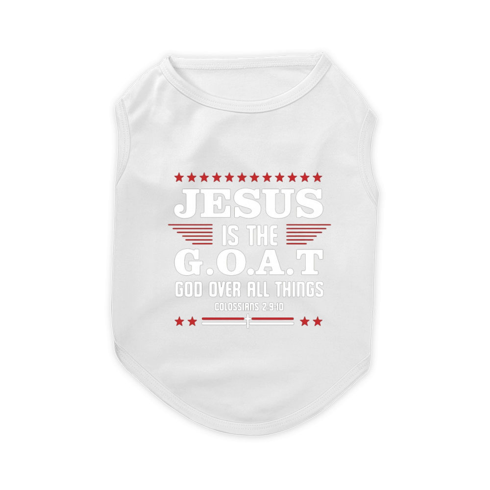 Official Jesus It The Goat God Over All Things Colossians 2 9 10 Pet T-Shirt