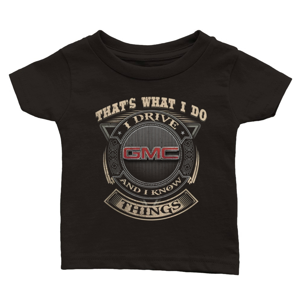 THAT WHAT I DO GMC Classic Baby Crewneck T-shirt