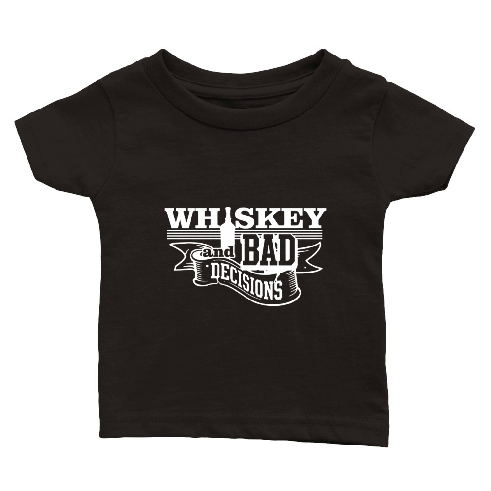 Whiskey and Bad Decisions Tee Classic Baby Crewneck T-shirt