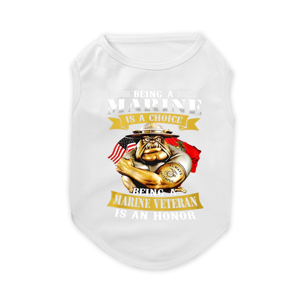 Being a Marine is a choice being a Marine Veteran is an Honor Pet T-Shirt