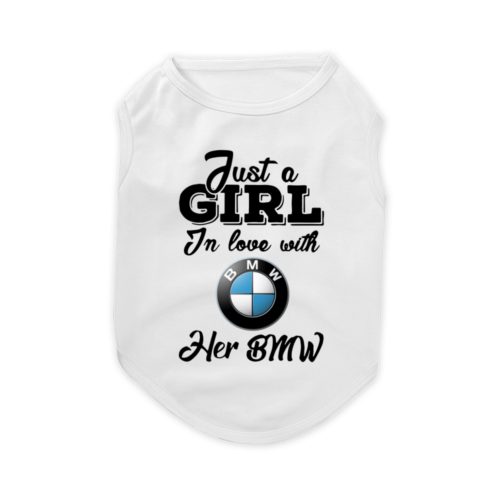 Just a girl in love with her BMW Pet T-Shirt