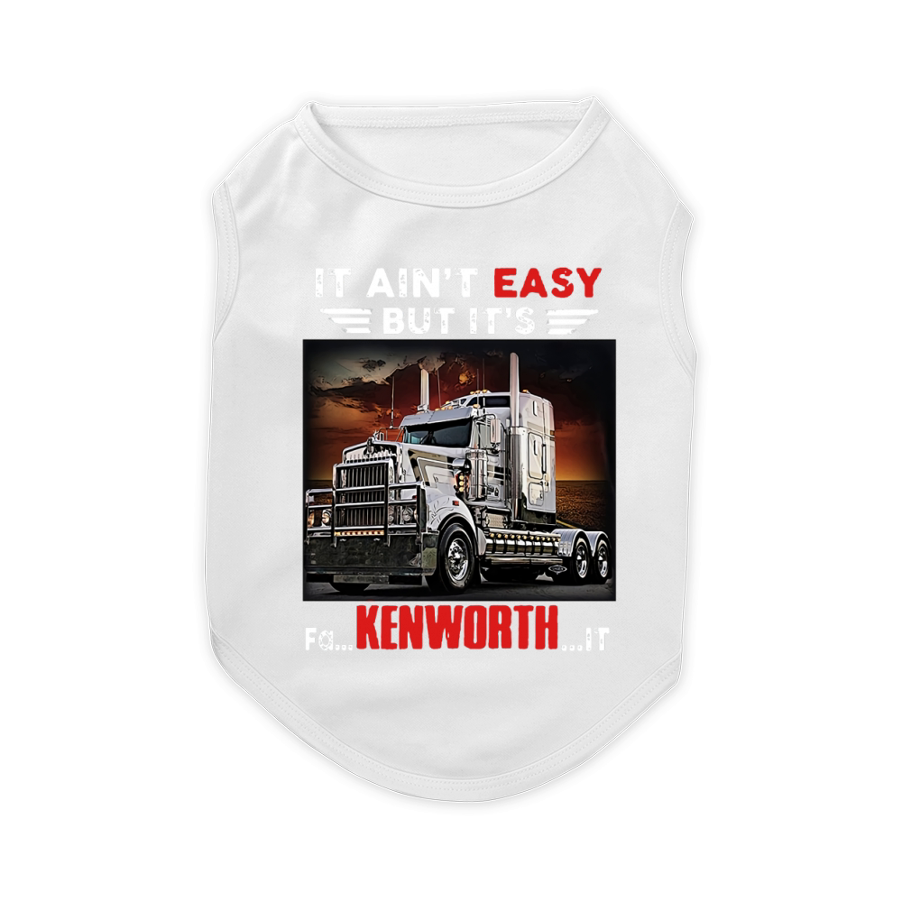 Truck It ain’t easy but it’s fa Kenworth it shirt Pet T-Shirt
