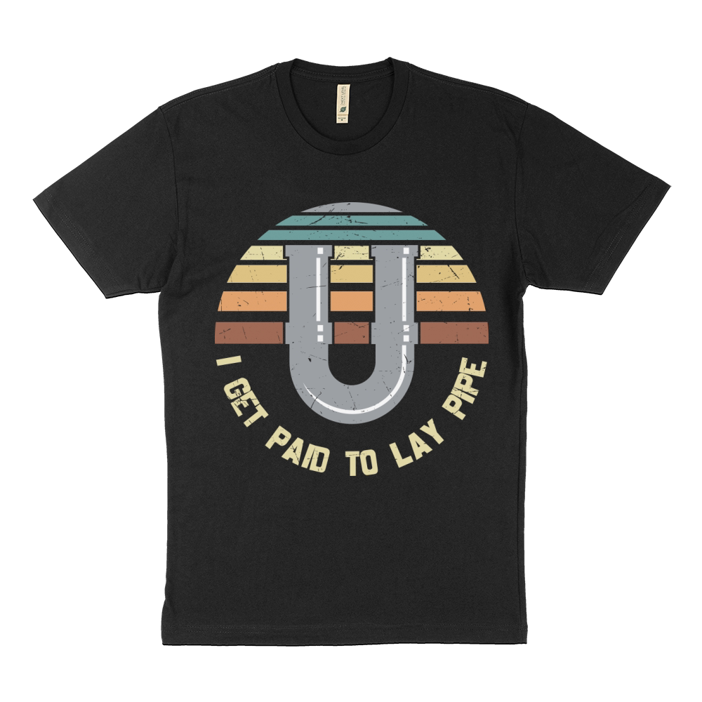 I get paid to lay pipe Sustainable T-Shirt