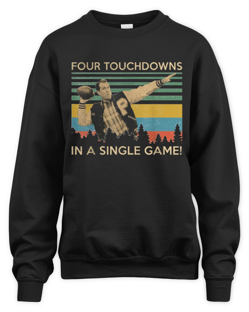 Four Touchdowns In A Single Game Al Bundy Vintage shirt Unisex Premium Crewneck Sweatshirt