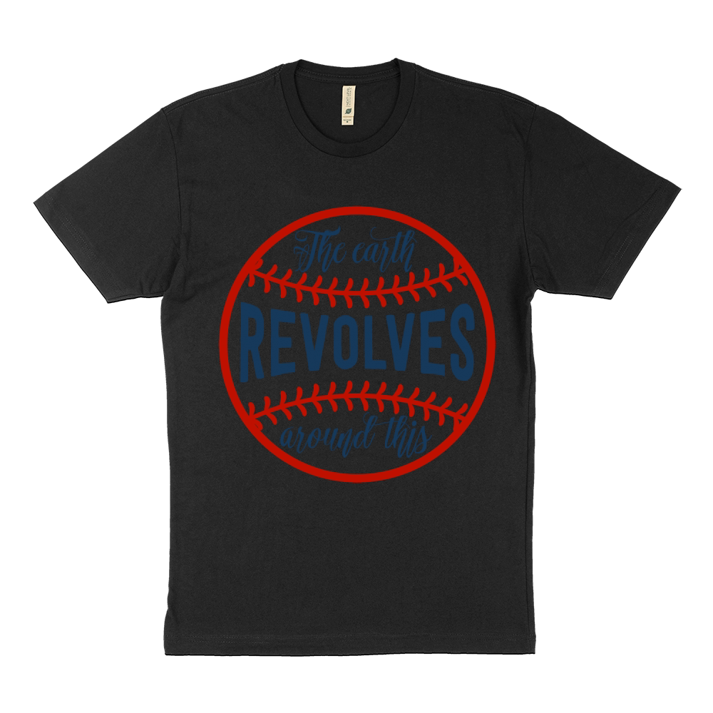 Baseball Quotes & Sayings - The Earth Revolves Around This Sustainable T-Shirt