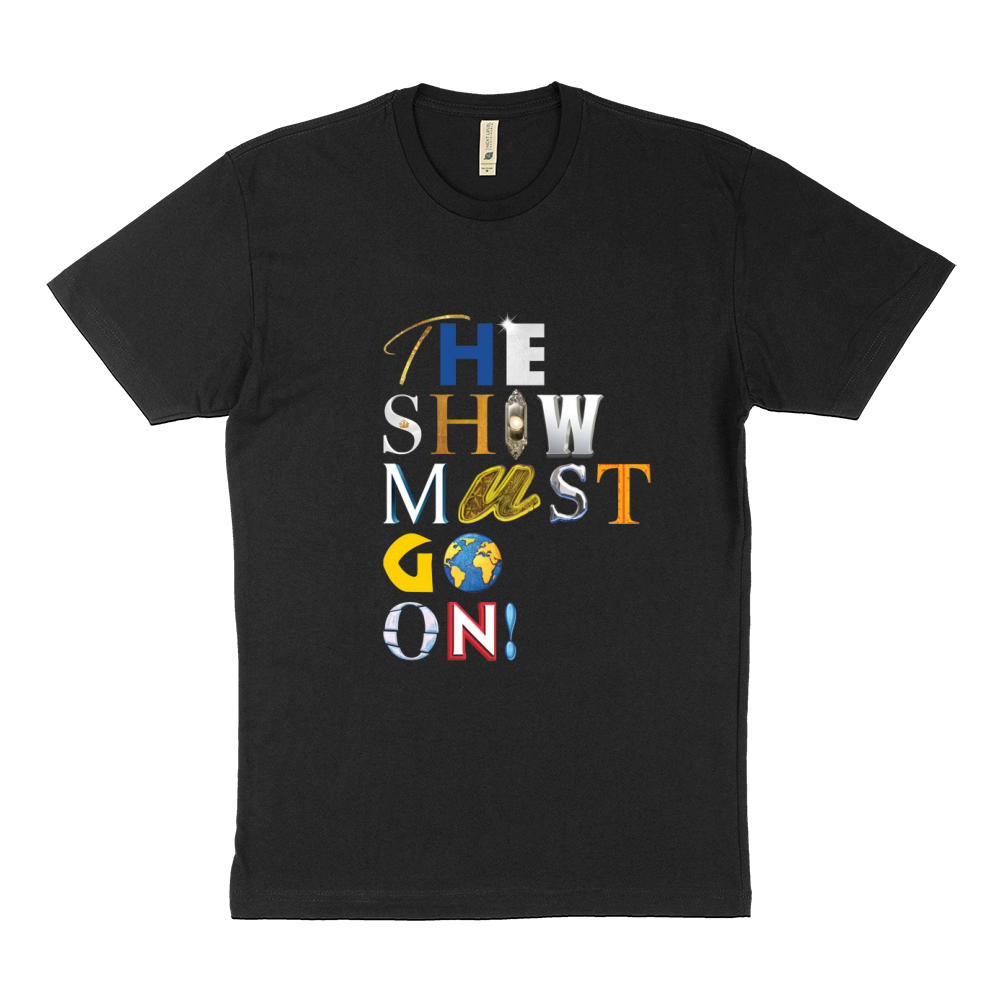 The Show Must Go On Sustainable T-Shirt
