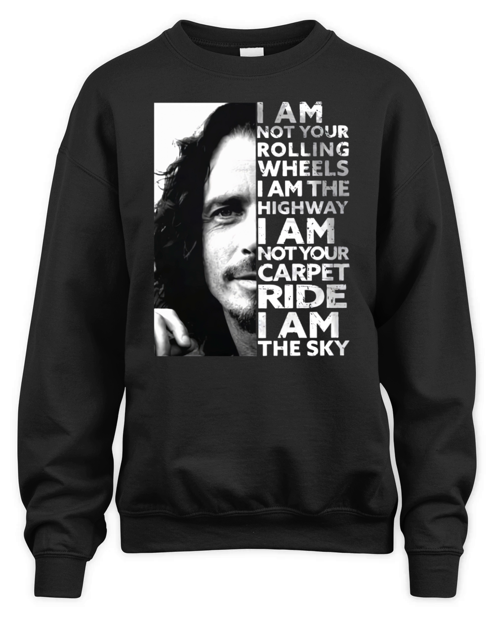 Chris Cornell I am not your rolling wheels I am the highway Unisex Premium Crewneck Sweatshirt