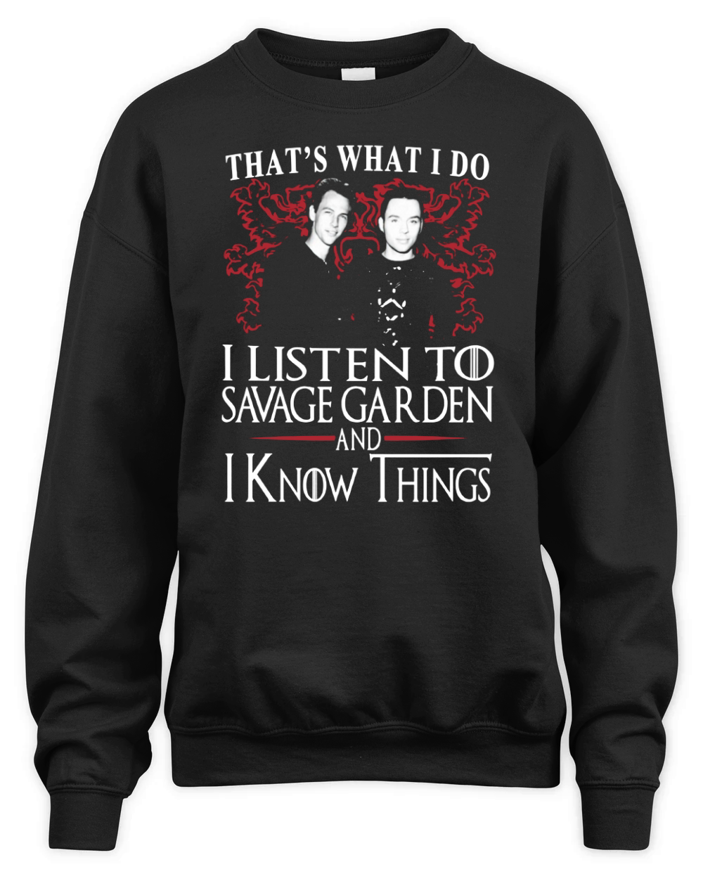 Savage Garden I KNOW THINGS Unisex Premium Crewneck Sweatshirt