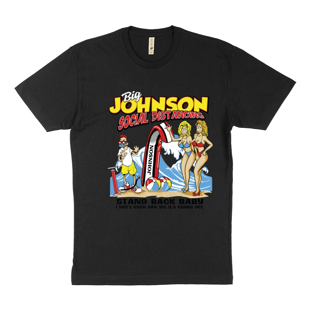 Big Johnson social distancing stand back baby I don’t know shirth Sustainable T-Shirt