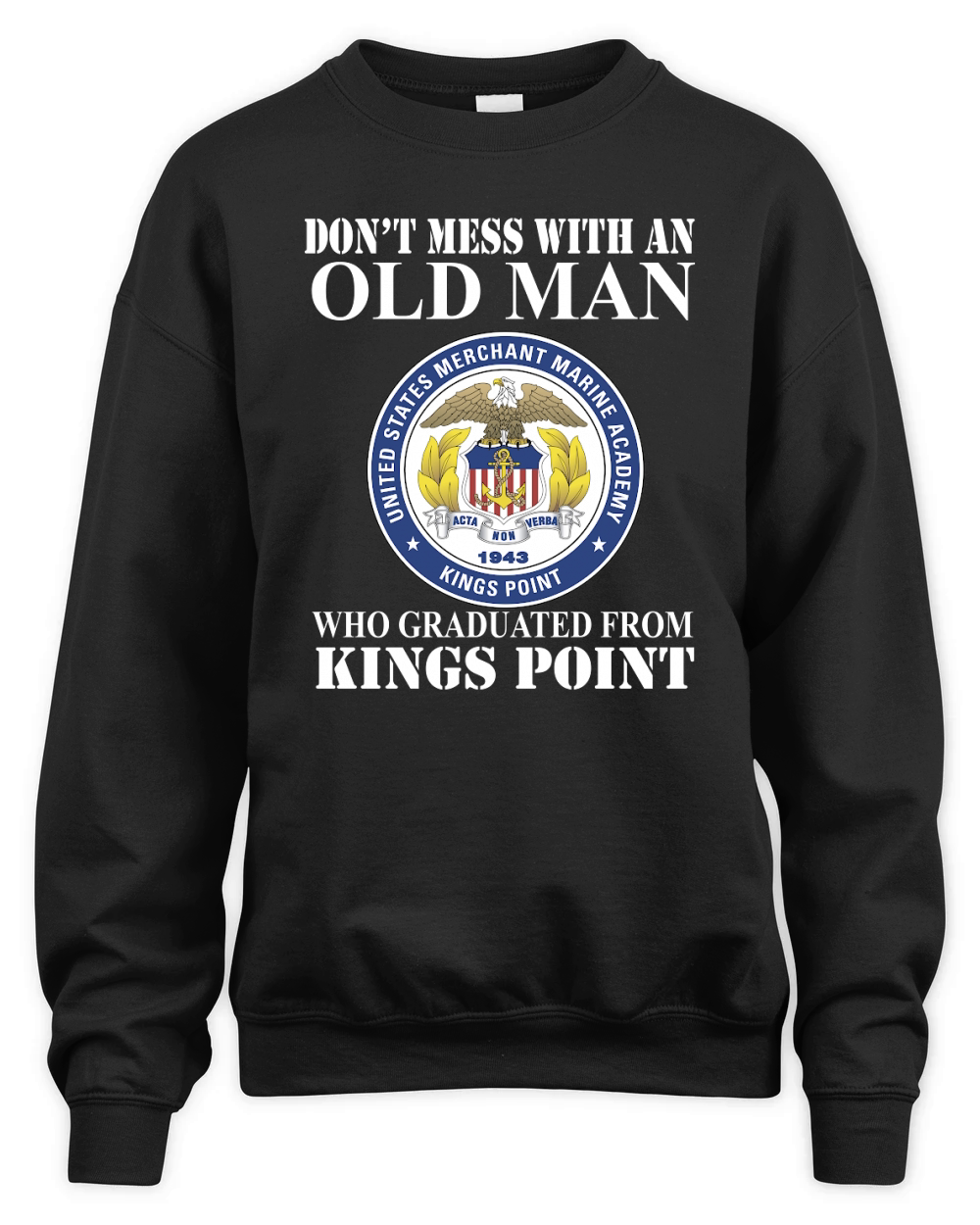 Never underestimate an old man that graduated from Kings Point Unisex Premium Crewneck Sweatshirt