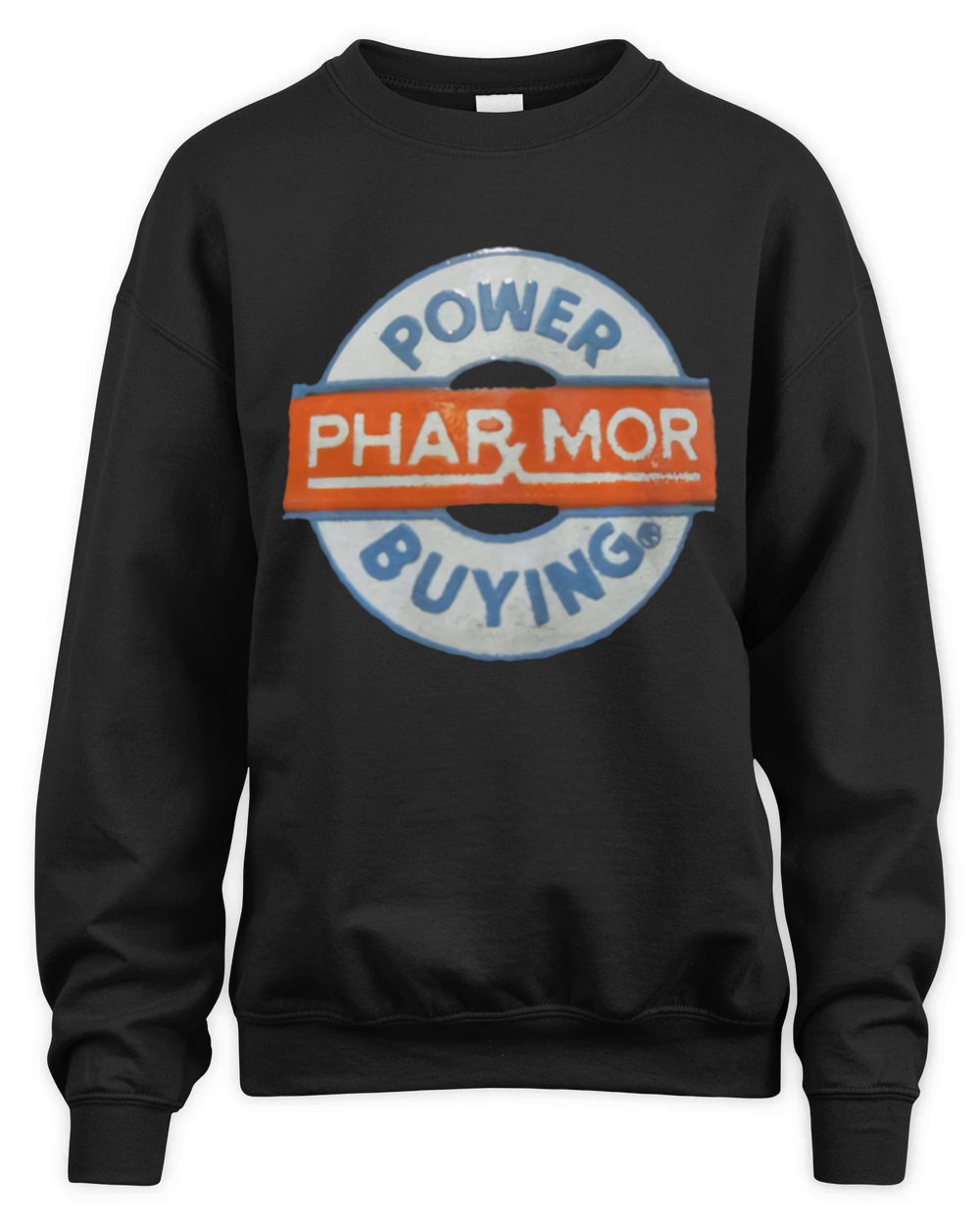 Phar-Mor Pharmacy Drug Store - Power Buying T-Shirt Unisex Premium Crewneck Sweatshirt
