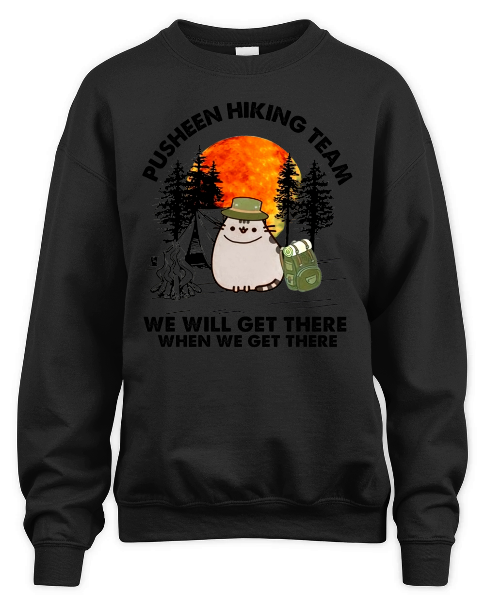 Pusheen hiking team we will get there when we get there Unisex Premium Crewneck Sweatshirt