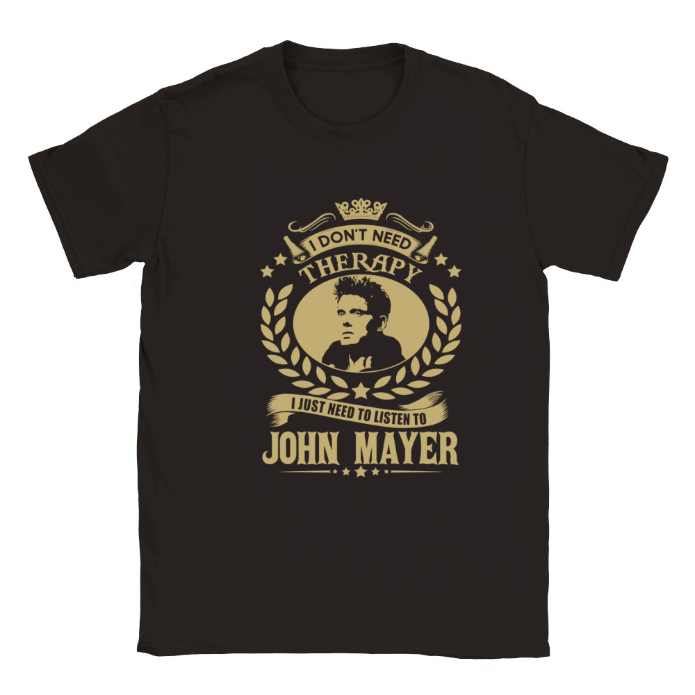 I Dont Need Therapy I Just Need To Listen To John Mayer TShirt Classic Kids Crewneck T-shirt