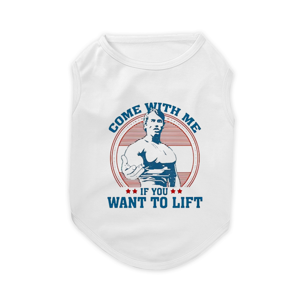 Come with me if You Want to Lift Arnold Classic Pet T-Shirt