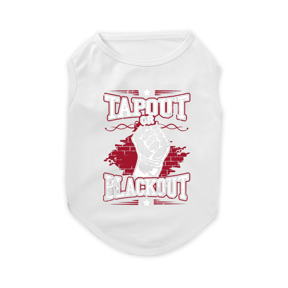 Tapout or blackout Pet T-Shirt