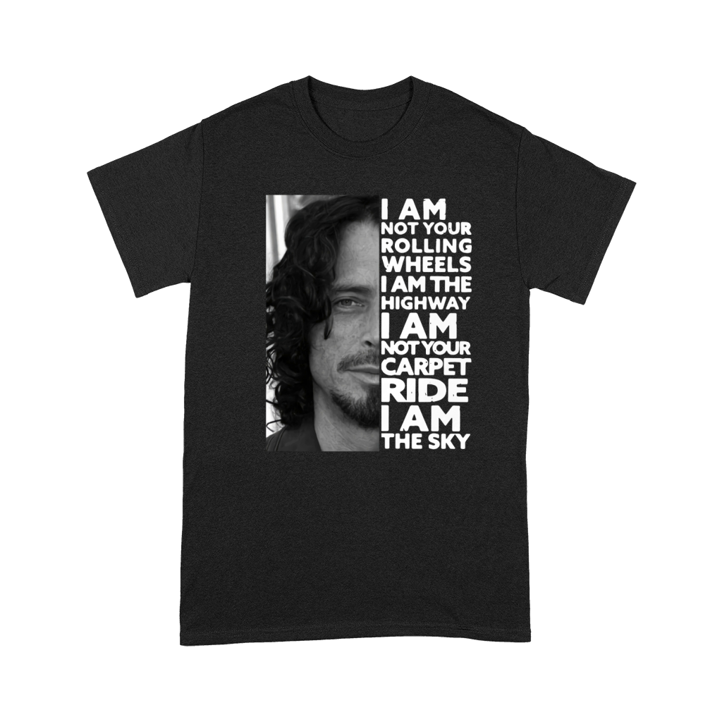 Chris Cornell I am not your rolling wheels I am the highway not your carpet ride I am the sky Premium T-shirt