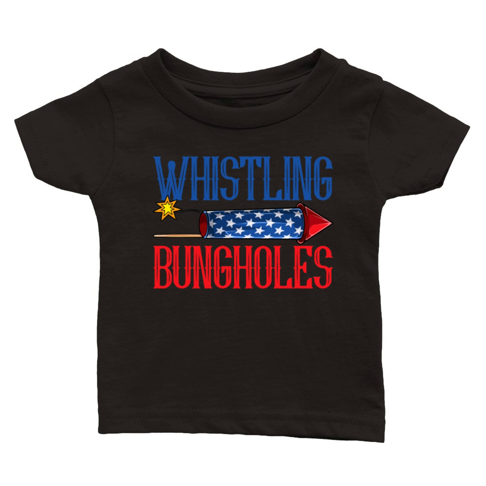 Whistling Bungholes Firework 4th of July Classic Baby Crewneck T-shirt