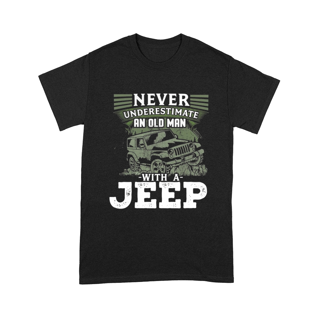Mens Never Underestimate An Old Man With A Jeep T Shirt Mens Never Underestimate An Old Man With A Jeep T Shirt