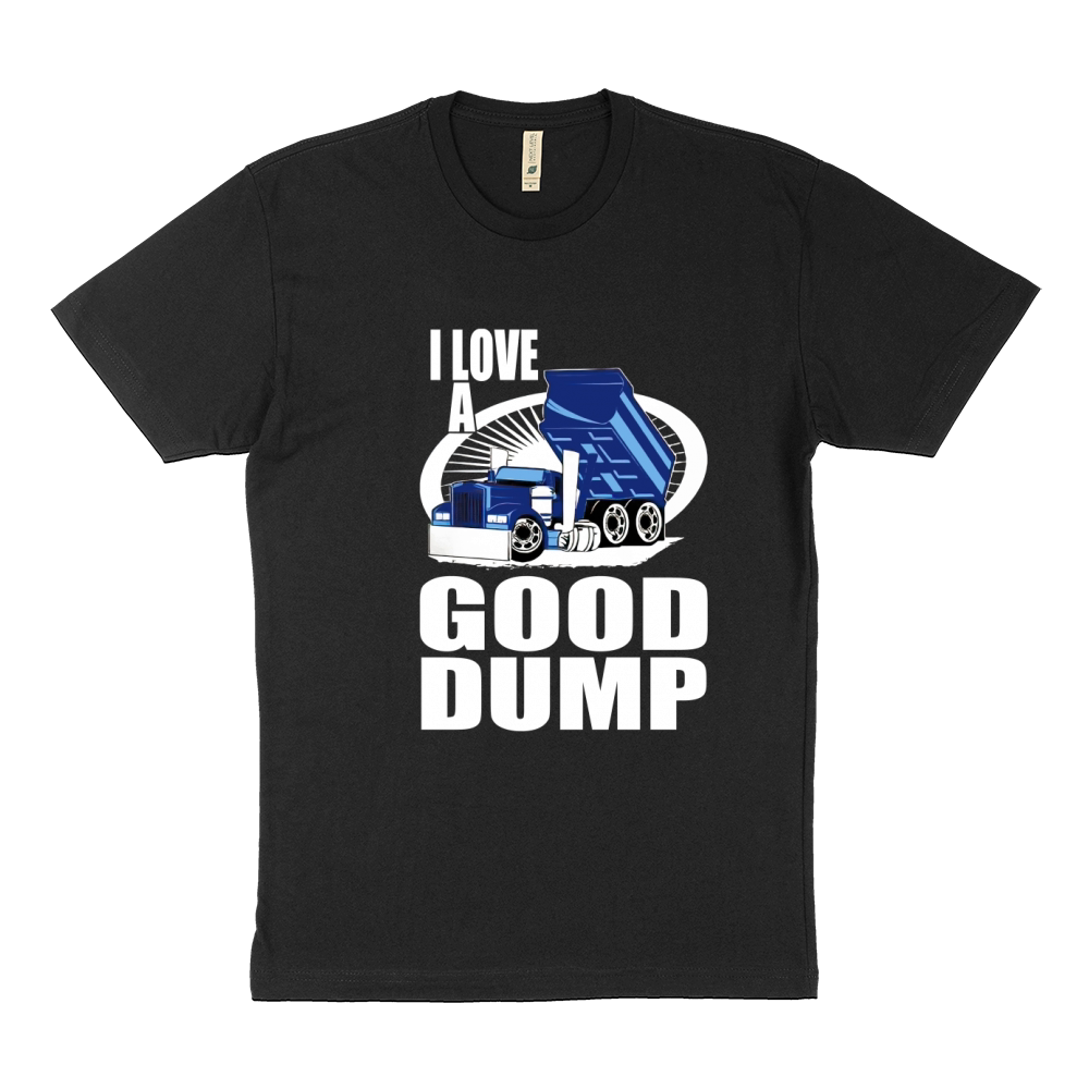 DUMP TRUCK DRIVER GOOD DUMP Sustainable T-Shirt