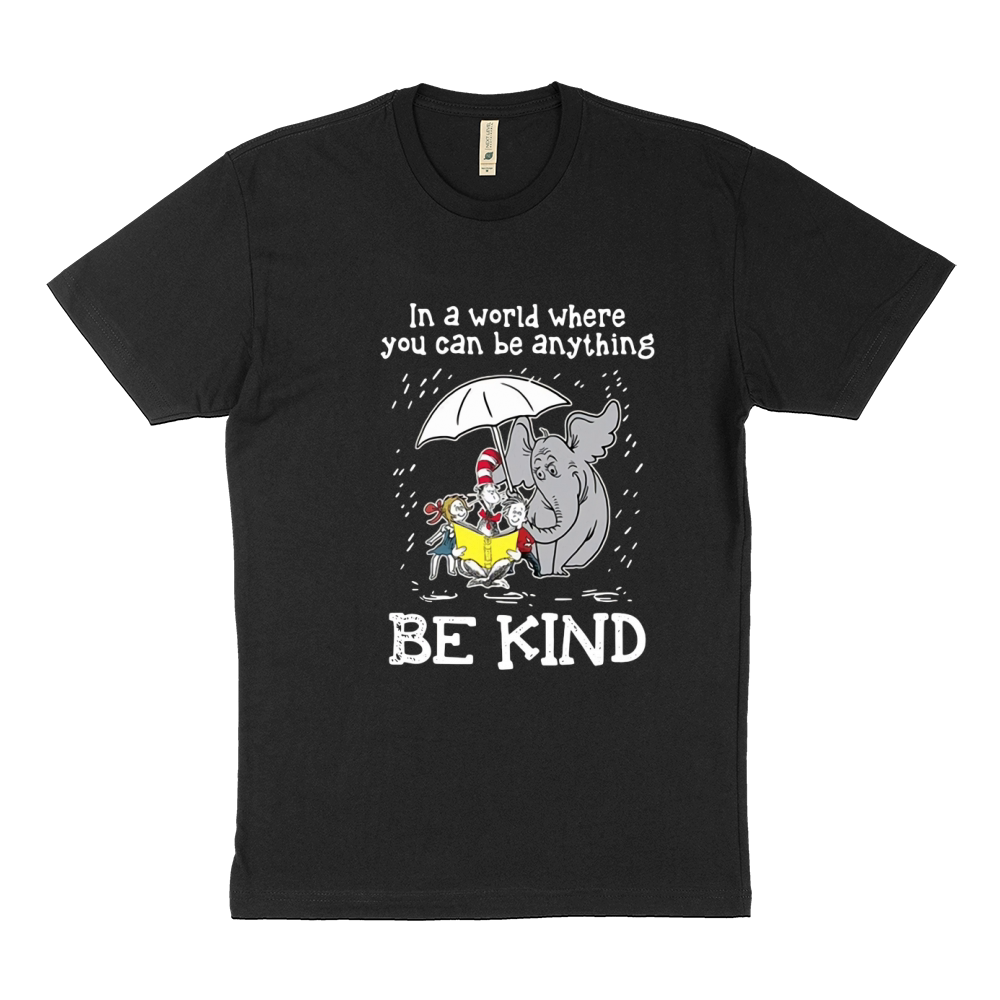 Horton Hears a Who Dr Seuss in a world where you can be anything be kind Sustainable T-Shirt
